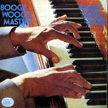 Boogie woogie masters,Milt Buckner , Jay McShann , Joe Perkins , Sammy Price , Joe Turner