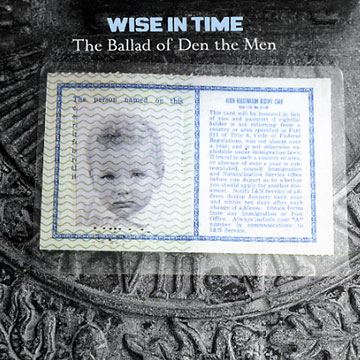 The Ballad of Den the Men, Wise In Time