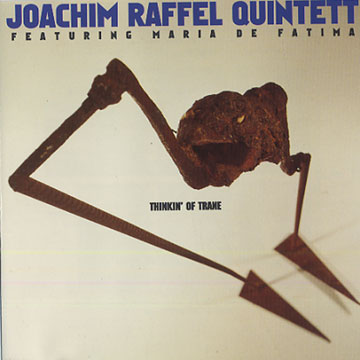 Thinkin' of Trane,Joachim Raffel