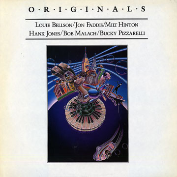 Originals,Louie Bellson , Jon Faddis , Milt Hinton , Hank Jones , Bob Malach , Bucky Pizzarelli