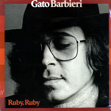 Ruby, Ruby,Gato Barbieri