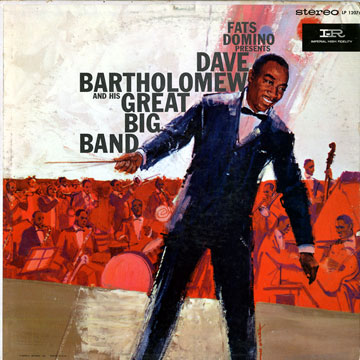 Fats Domino presents Dave Bartholomew and his great Big Band,Dave Bartholomew
