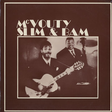 Mcvouty slim & bam,Bam Brown , Slim Gaillard , Leo Watson