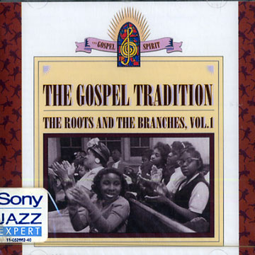 The Roots And The Branches Vol. 1, The Gospel Tradition