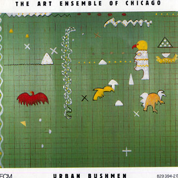 Urban Bushmen, Art Ensemble Of Chicago