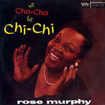 not cha-cha, but chi-chi,Rose Murphy