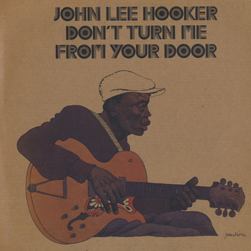 Don't turn me from your door / Blues power n 1,John Lee Hooker