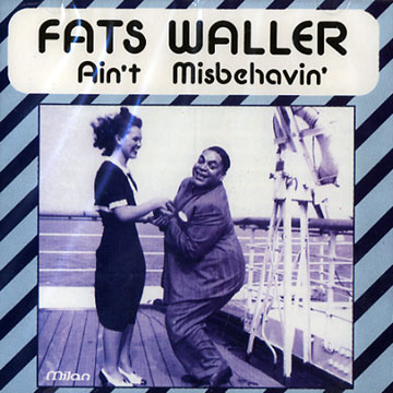 Ain't Misbehavin',Fats Waller