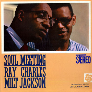 Soul meeting,Ray Charles , Milt Jackson