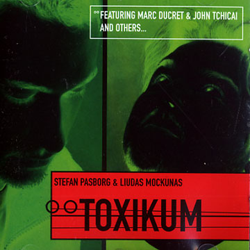 Toxikum,Liudas Mockunas , Stefan Pasborg