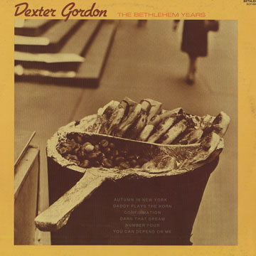 the bethlehem years,Dexter Gordon