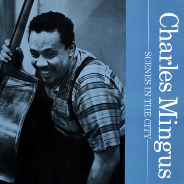 Scenes in the city,Charles Mingus