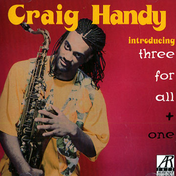 three for all + one,Craig Handy
