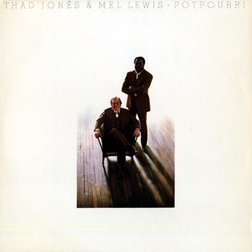 Pot pourri,Thad Jones , Mel Lewis