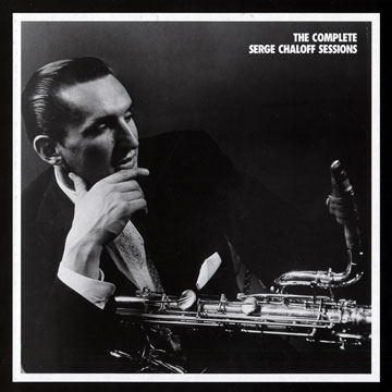 The complete Serge Chaloff sessions,Serge Chaloff