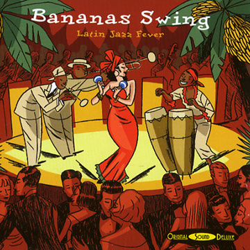 Bananas Swing - Latin Jazz Fever,  Various Artists