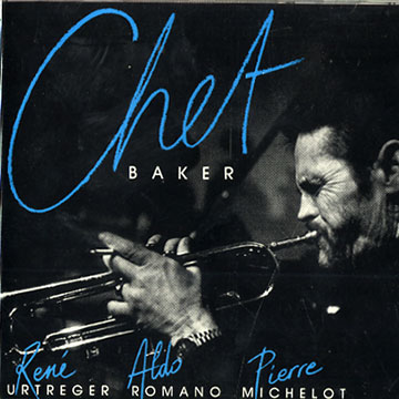 Chet,Chet Baker