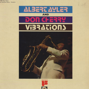Vibrations,Albert Ayler , Don Cherry