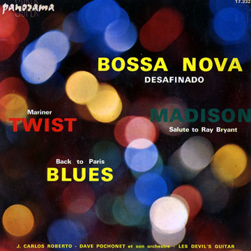 Bossa Nova - Madison - Twist - Blues, Les Devil's Guitar , Dave Pochonet , J. Carlos Roberto