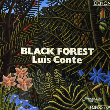 Black Forest,Luis Conte