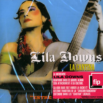 La cantina : entre Copa y Copa...,Lila Downs