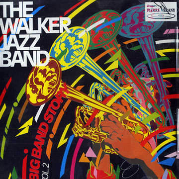 Big band story vol. 2, The Walker Jazz Band