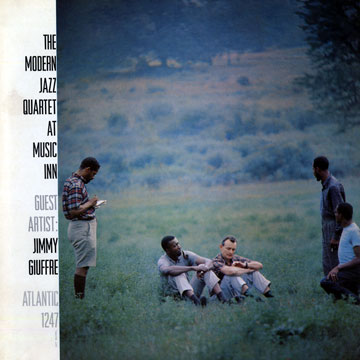 The Modern Jazz Quartet at Music Inn,Jimmy Giuffre ,  Modern Jazz Quartet
