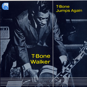 T-Bone jumps again,T-Bone Walker