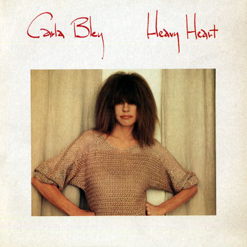 Heavy heart,Carla Bley