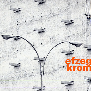 Krom, Efzeg