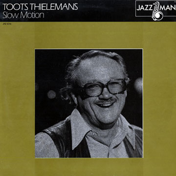 Slow motion,Toots Thielemans