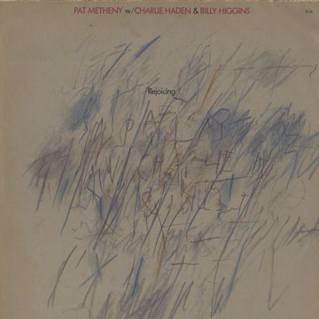 Rejoicing, Charlie Haden , Billy Higgins , Pat Metheny