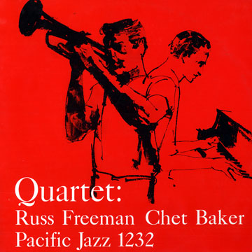 Quartet : Russ Freeman - Chet Baker,Chet Baker , Russ Freeman