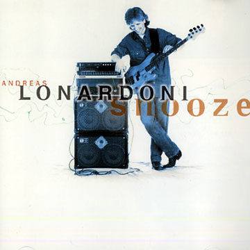 Snooze,Andreas Lonardoni