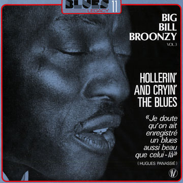 Hollerin' and cryin' the blues,Big Bill Broonzy