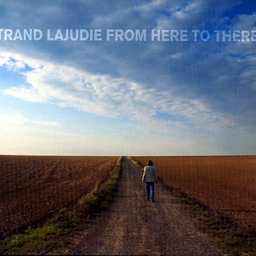 From here to here,Bertrand Lajudie