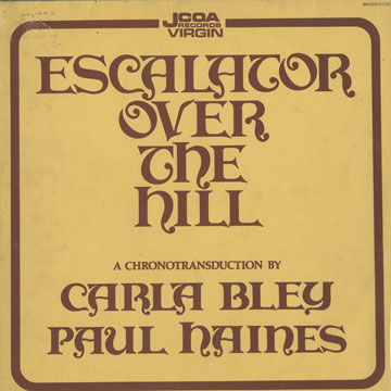 Escalator over the hill,Carla Bley , Paul Haines