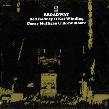 Broadway,Brew Moore , Gerry Mulligan , Red Rodney , Kai Winding