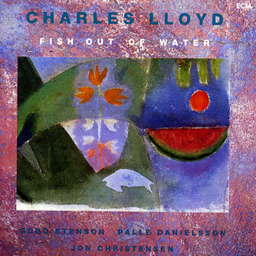 Fish out of water,Charles Lloyd
