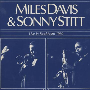 Live in Stockholm 1960,Miles Davis , Sonny Stitt