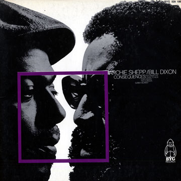 Consequences,Bill Dixon , Archie Shepp