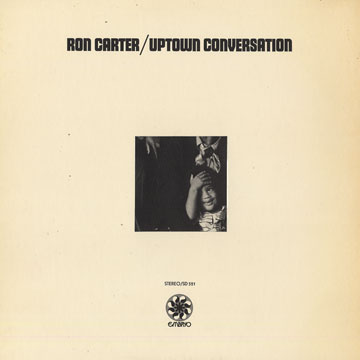 Uptown Conversation, Ron Carter