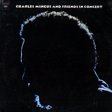 Charles Mingus and friends in Concert,Charles Mingus