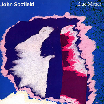 Blue matter,John Scofield