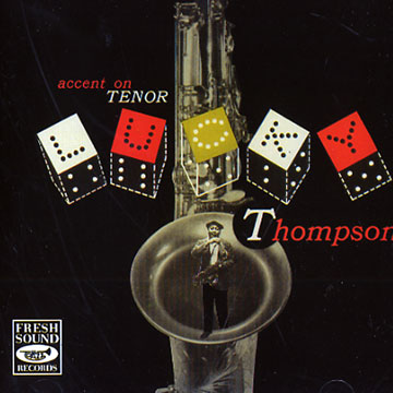 accent on tenor sax,Lucky Thompson
