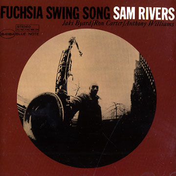 Fuchsia swing song,Sam Rivers