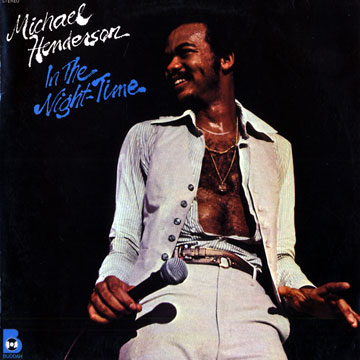 In the night - time,Michael Henderson