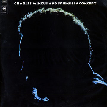 Charles Mingus and friends in Concert,Charles Mingus
