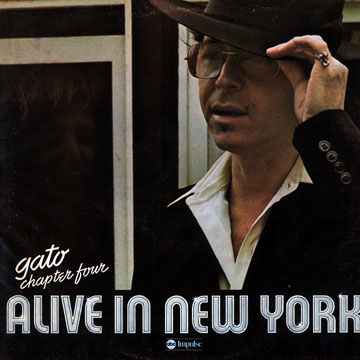 Chapter four : Alive in New York,Gato Barbieri