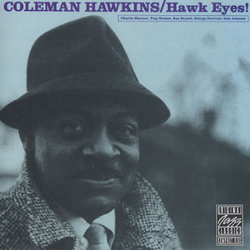 Hawk eyes,Coleman Hawkins